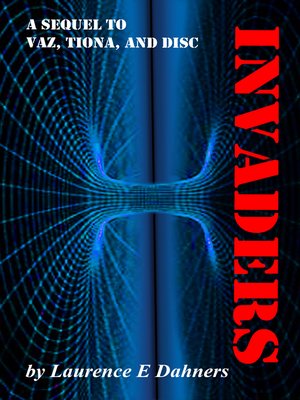 cover image of Invaders (a sequel to Vaz, Tiona and Disc )